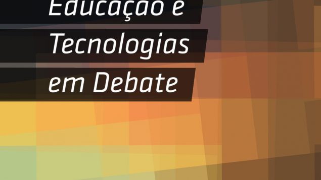 Ciclo “Cultura, Educação e Tecnologias em Debate”: Capitalismo de plataforma frente às políticas públicas para a cultura, educação e tecnologias