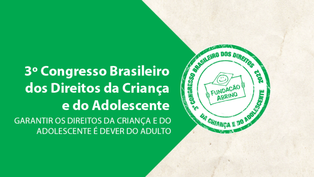 3º Congresso Brasileiro dos Direitos da Criança e do Adolescente