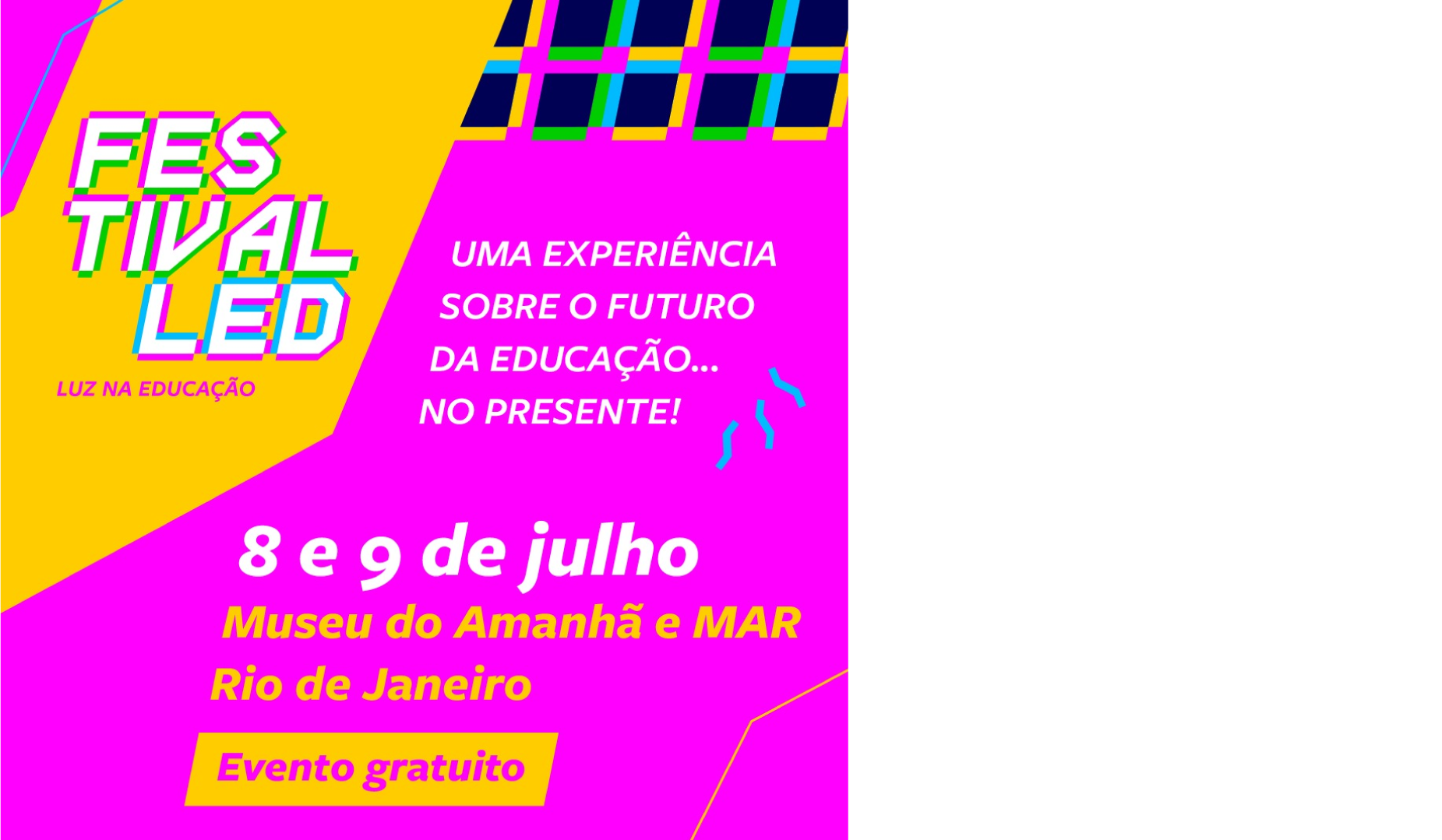 Vem aí a 2ª edição do Festival LED – Luz na Educação. Confira a programação  completa!, Festival LED - Luz Na Educação