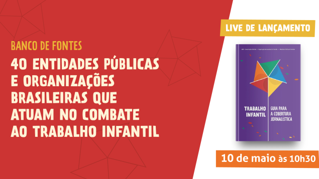 Banco de Fontes: 40 entidades públicas e organizações brasileiras que atuam no combate ao trabalho infantil