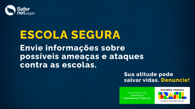 Ministério da Justiça e Segurança Pública e Safernet Brasil criam canal de denúncias sobre ataques nas escolas