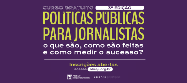 Abraji e Anesp lançam 3º curso de políticas públicas para jornalistas