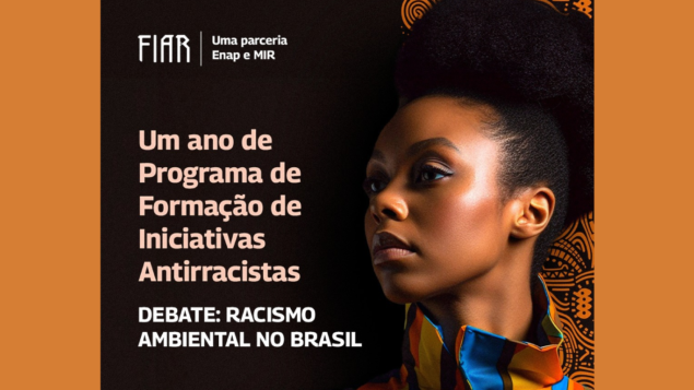 Lançamento FIAR 2024 e Mesa de Debate: Racismo Ambiental no Brasil