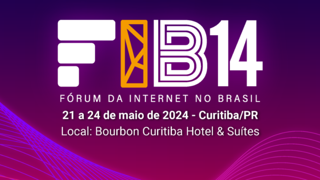 14º Fórum da Internet no Brasil – FIB14