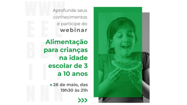 Webinar “Alimentação para crianças na idade escolar de 3 a 10 anos”