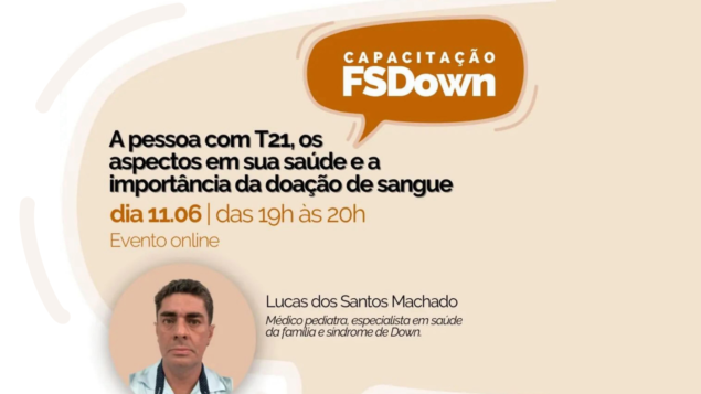 Capacitação online: “A pessoa com T21, os aspectos em sua saúde e a importância da doação de sangue”