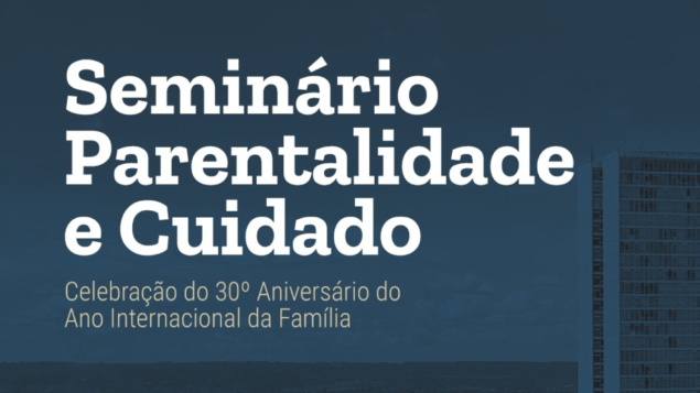 Seminário Parentalidade e Cuidado