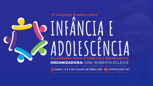 5º Congresso Brasileiro sobre Infância e Adolescência