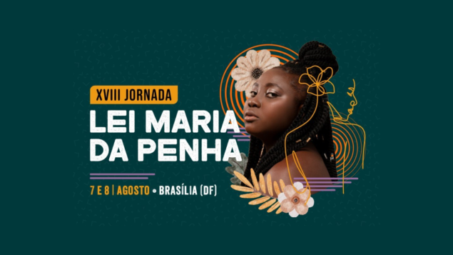 18ª edição da Jornada Lei Maria da Penha