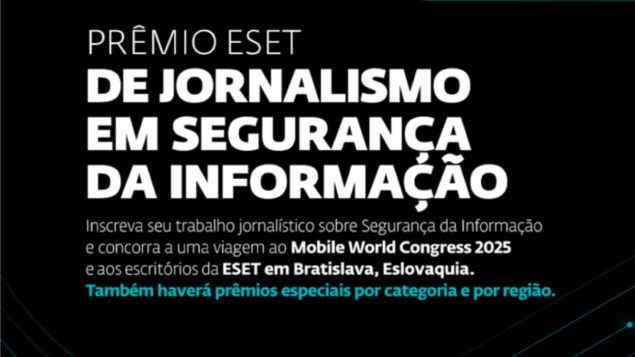 Inscrições do Prêmio ESET de Jornalismo em Segurança da Informação vão até 9 de agosto