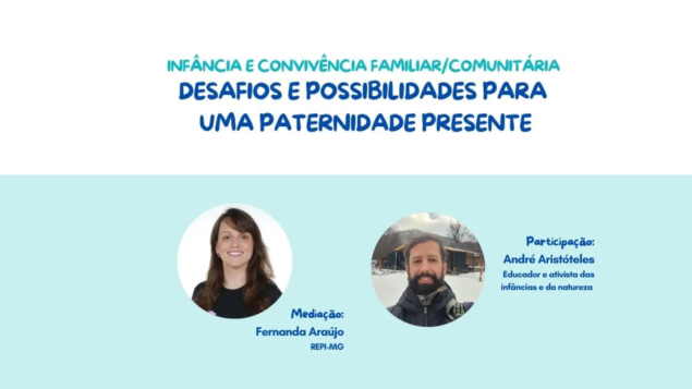 Bate-papo virtual “Infância e convivência familiar/comunitária: desafios e possibilidades para uma paternidade presente”