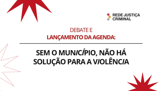 Debate “Sem o município, não há solução para a violência”