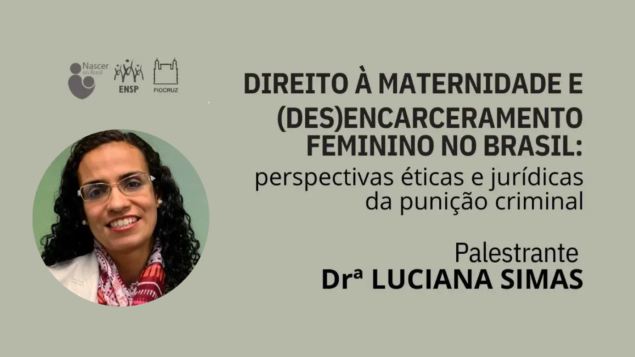 Direito à maternidade e (des)encarceramento feminino no Brasil: perspectivas éticas e jurídicas da punição criminal