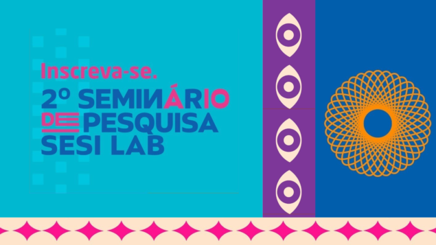 2º Seminário de Pesquisa do SESI Lab