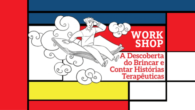 XVII Workshop – A Descoberta do Brincar e Contar Histórias Terapêuticas