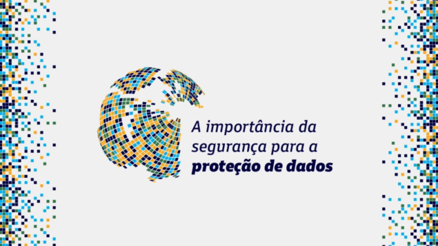 Importância da Segurança para a Proteção de Dados