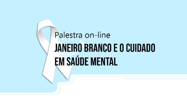 Janeiro Branco e o cuidado com saúde mental