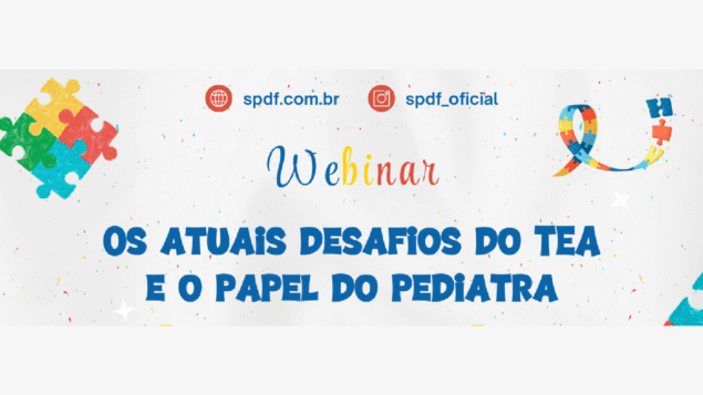 Webinar “Os atuais desafios do TEA e o papel do pediatra”