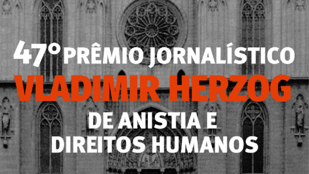 47º Prêmio Vladimir Herzog recebe inscrições até 10 de junho