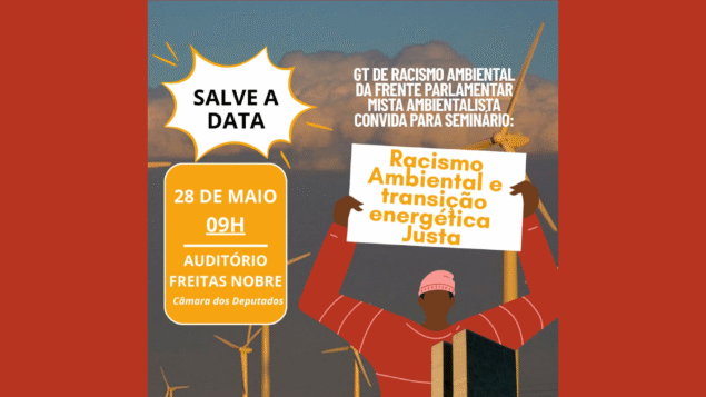 Seminário sobre Racismo Ambiental e Transição Energética Justa