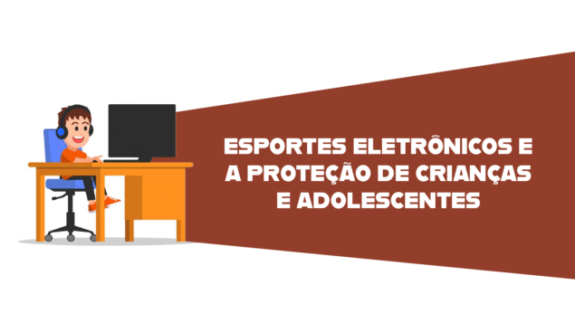 Encontro Virtual: Esportes Eletrônicos e a Proteção de Crianças e Adolescentes