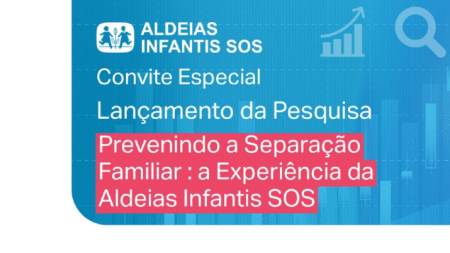 Lançamento da pesquisa “Prevenindo a Separação Familiar: a Experiência da Aldeias Infantis SOS”