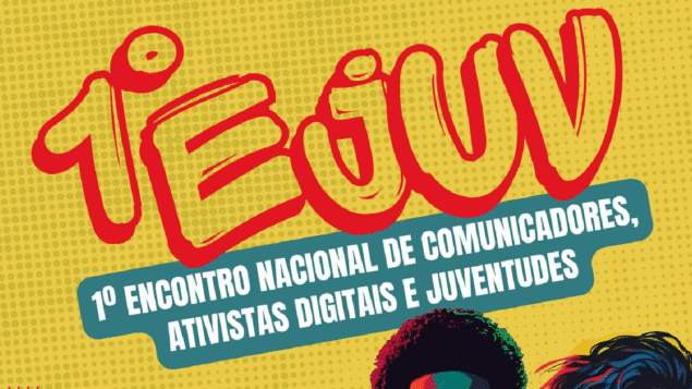 1º Encontro Nacional de Comunicadores, Ativistas Digitais e Juventudes