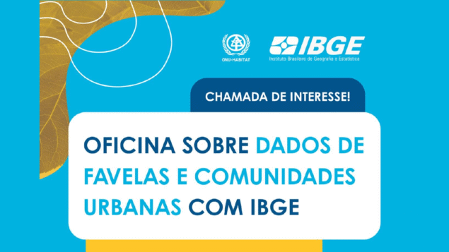 Oficina sobre dados de favelas e comunidades urbanas com o IBGE
