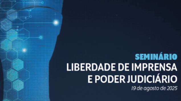 Seminário Liberdade de Imprensa e o Poder Judiciário