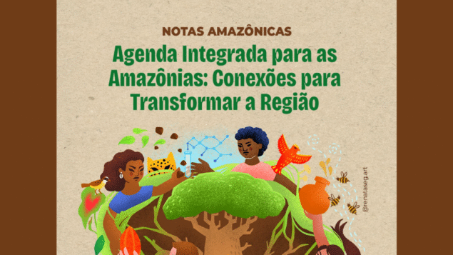 Webinário Agenda Integrada para as Amazônias: Conexões para Transformar a Região