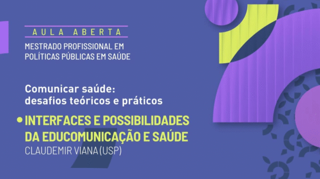 Aula aberta “Comunicar Saúde: desafios teóricos e práticos”
