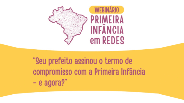 Webinário “Primeira Infância em Redes”