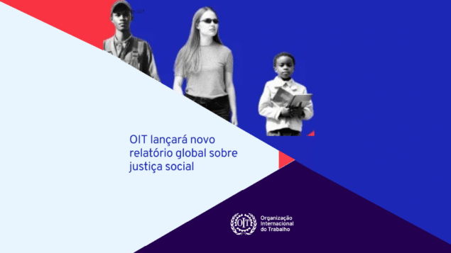 Lançamento de relatório global da OIT sobre Justiça Social
