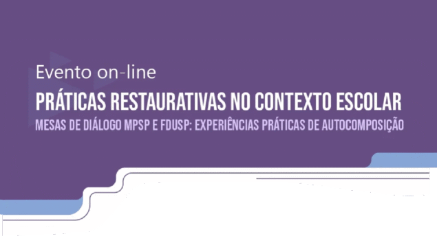 Evento on-line “Práticas restaurativas no contexto escolar”