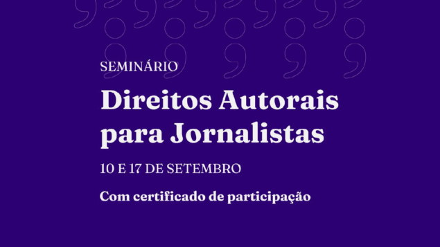 Seminário “Direitos Autorais para Jornalistas”