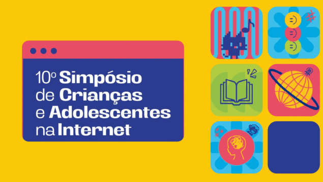 10º Simpósio de Crianças e Adolescentes na Internet