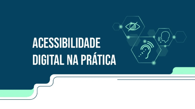 Evento online: “Acessibilidade digital na prática”