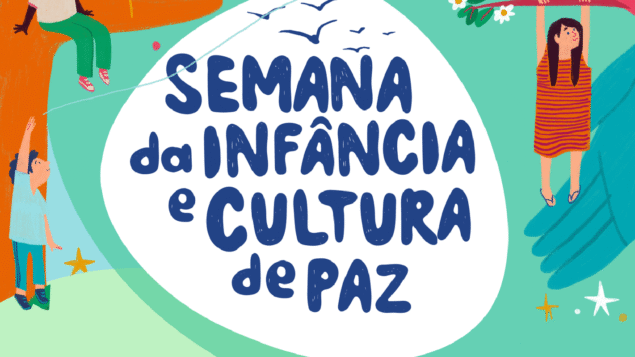 Semana pela Infância e Cultura de Paz 2025